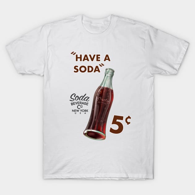 Have a Soda! Vintage drinks commercial. T-Shirt by nickemporium1